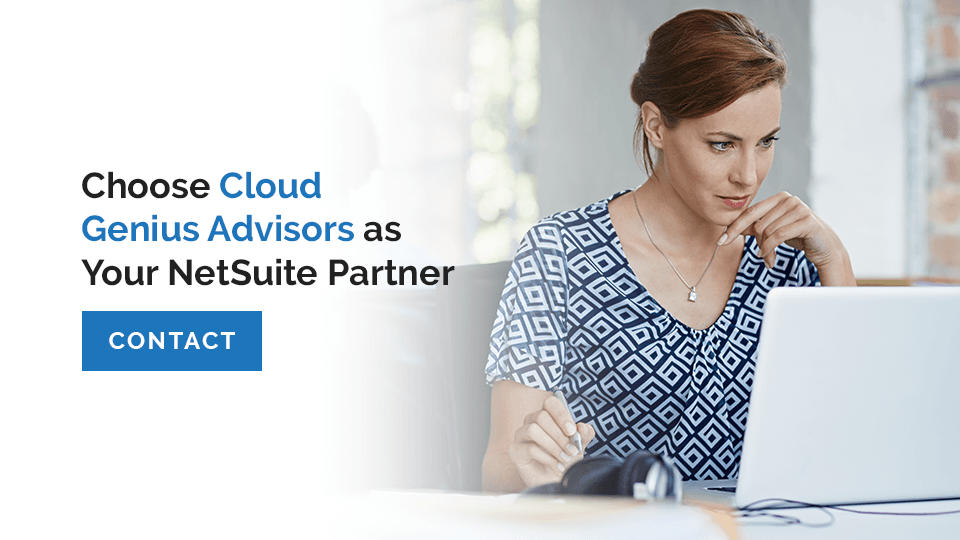 Choose Cloud Genius Advisors as Your NetSuite Partner