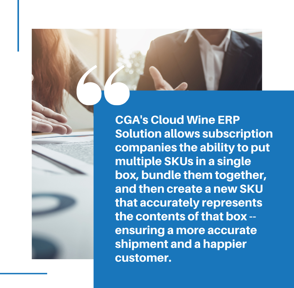 CGA's Cloud Wine ERP Solution allows online liquor merchants the ability to create "kits" -- ensuring a more accurate shipment and a happier customer. 